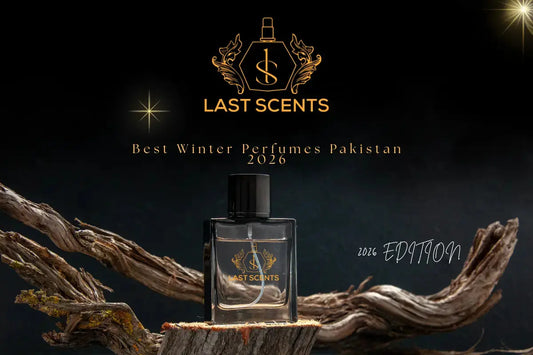 Best Winter Perfumes Pakistan 2026 | Last Scents Last Scents