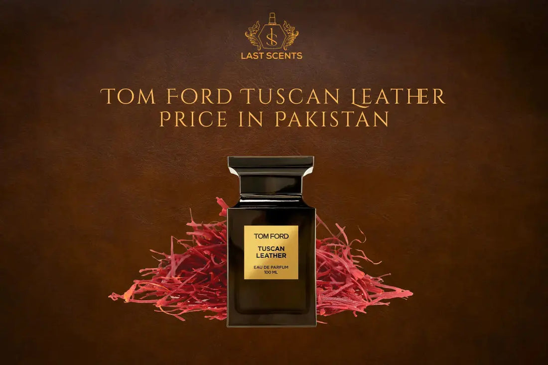 Tom Ford Tuscan Leather price in Pakistan