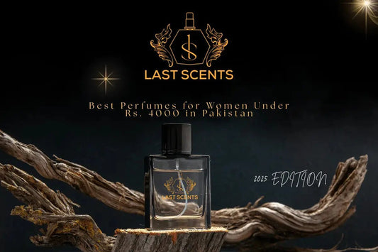 Best Perfumes for Women Under Rs. 4000 in Pakistan - Last Scents